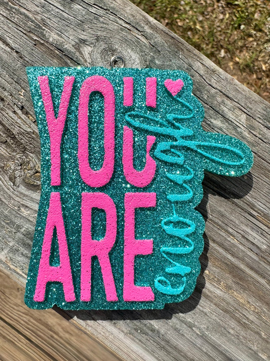You Are Enough Freshie